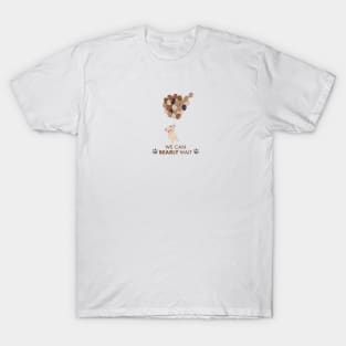 We can bearly wait text with teddy bear and hot air balloon T-Shirt